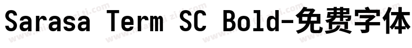 Sarasa Term SC Bold字体转换
